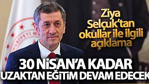Bakan Selçuk: 'Bilim Kurulunun önerisiyle evde eğitim sürecini 30 Nisan’a kadar uzatılması kararını aldık'