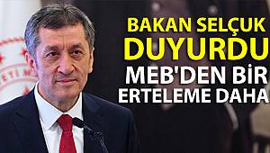 Bakan Selçuk duyurdu: MEB'den bir erteleme daha