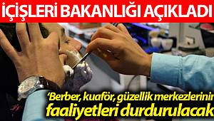 Berber, kuaför, güzellik merkezlerinin faaliyetleri bugün saat 18.00 itibariyle geçici süreliğine durdurulacak