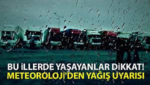 Bu illerde yaşayanlar dikkat! Meteoroloji'den yağış uyarısı