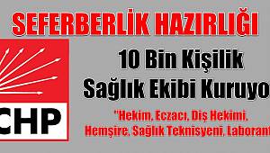 CHP, 10 Bin Kişilik Sağlık Seferberlik Ekibi Kuruyor