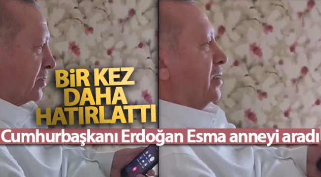 Cumhurbaşkanı Erdoğan, Miraç Kandili'ni tebrik eden 'Esma anne'yi aradı