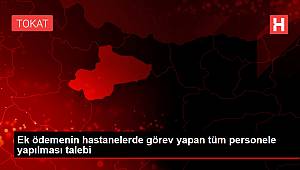 Ek ödemenin hastanelerde görev yapan tüm personele yapılması talebi