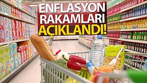 Enflasyon rakamları açıklandı
