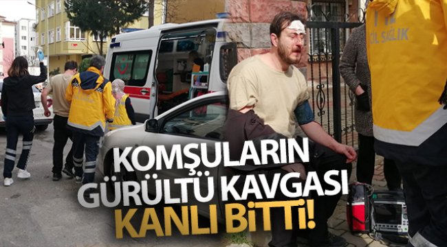 Gürültü tartışması apartmanı birbirine kattı