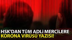 HSK'dan tüm adli mercilere korona virüsü yazısı