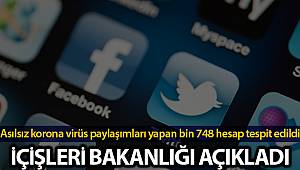 İçişleri Bakanlığı: 'Asılsız korona virüs paylaşımları ve terör propagandası yapan bin 748 hesap tespit edildi'