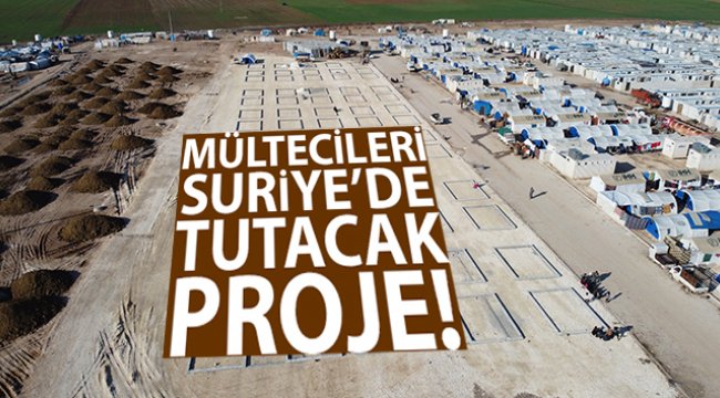 İdlib’den kaçan mültecileri Suriye’de tutacak proje