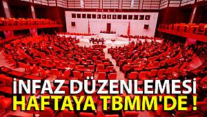 İnfaz düzenlemesi gelecek hafta TBMM'de olacak