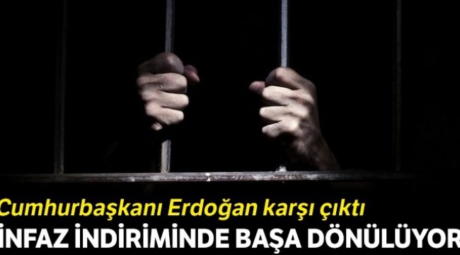 İnfaz indiriminde ‘başa’ dönülüyor