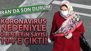 İran'da koronavirüs nedeniyle ölenlerin sayısı 194'e çıktı