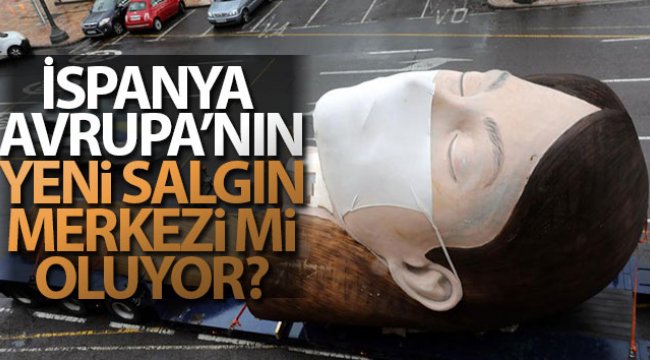 İspanya, Avrupa’nın yeni salgın merkezi mi oluyor?