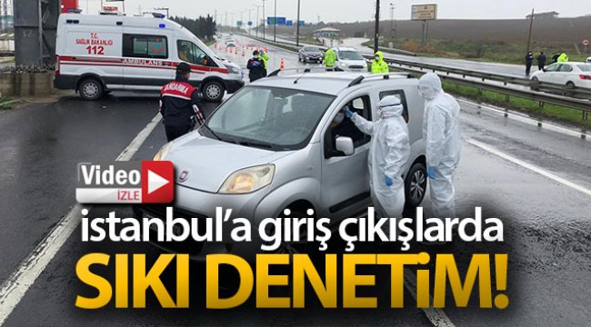 İstanbul genelinde polis ekipleri giriş ve çıkışlarda tek tek araçları denetledi