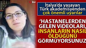İtalya’da yaşayan Türk akademisyen Önen: 'Virüse yakalananlar boğularak ölüyor'