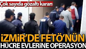 İzmir'de FETÖ'nün hücre evlerine operasyon: 74 gözaltı