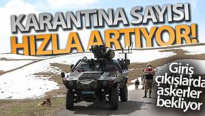 Karantina haberleri peş peşe geldi! Köyler ve mahalleler karantinaya alındı