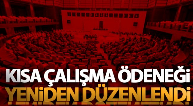 Kısa çalışma ödeneği yeniden düzenlendi
