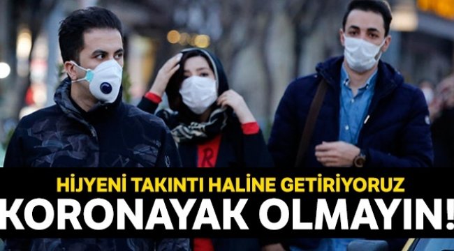 Koronayak olmayın!