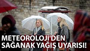 Meteoroloji'den sağanak yağış uyarısı