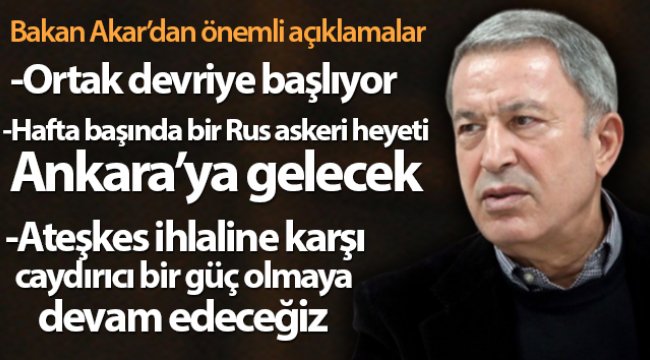 Milli Savunma Bakanı Akar’dan 'Mutabakat' açıklaması