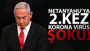 Netanyahu’ya 2. kez Korona virüs şoku