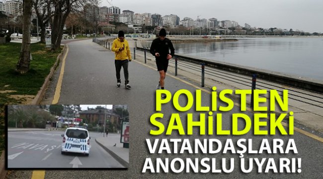 Polisten sahildeki vatandaşlara anonslu uyarı