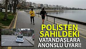 Polisten sahildeki vatandaşlara anonslu uyarı