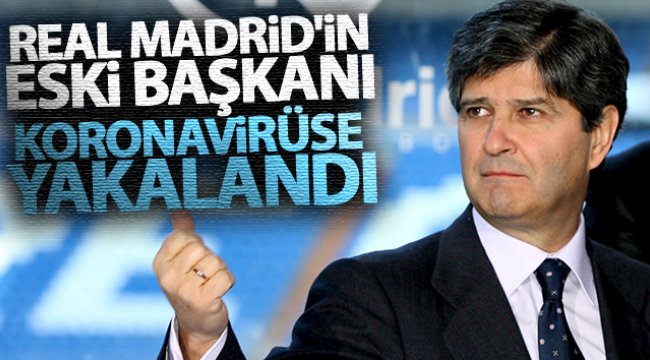 Real Madrid'in eski başkanı Fernando Martin korona virüse yakalandı