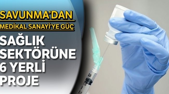 Sağlık sektörüne altı yerli proje