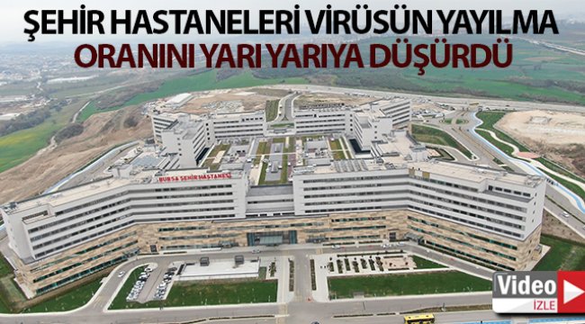 Şehir hastaneleri olmasaydı virüsün yayılma oranı iki katına çıkardı