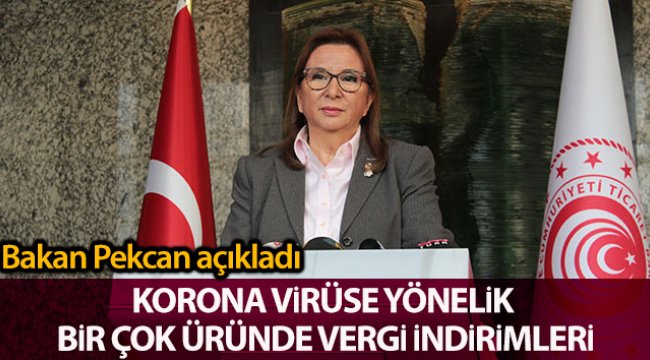 Ticaret Bakanı Pekcan: 'Tek kullanımlık tıbbi maskelerde yüzde 20 olarak uygulanan ilave gümrük vergisini kaldırdık'