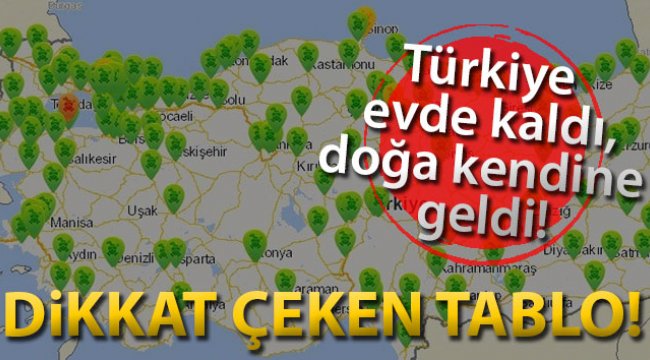 Türkiye evde kaldı, hava kendine geldi