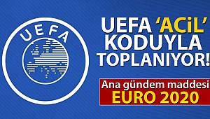 UEFA 'acil' koduyla toplanıyor!