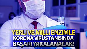 Yerli ve milli enzimle, Korona virüs tanısında başarı yakalanacak