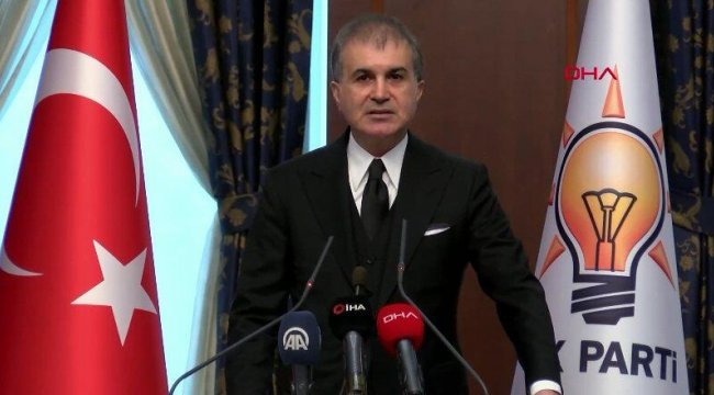 AK Parti Sözcüsü Çelik'ten önemli açıklamalar