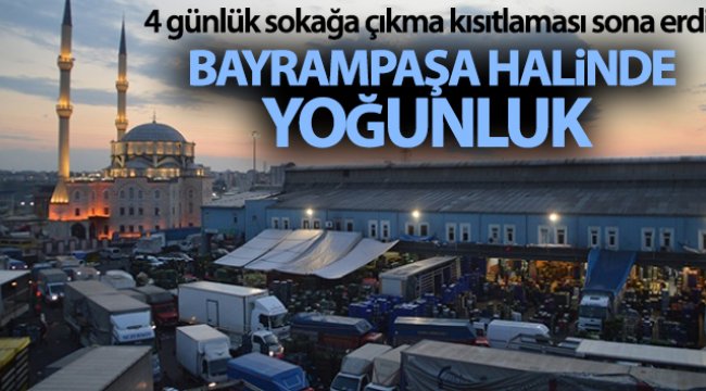 Bayrampaşa halinde gece başlayan yoğunluk sabaha kadar devam etti