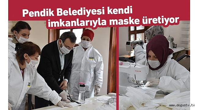 Belediye kendi imkanlarıyla maske üretiyor