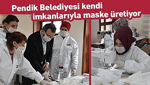 Belediye kendi imkanlarıyla maske üretiyor