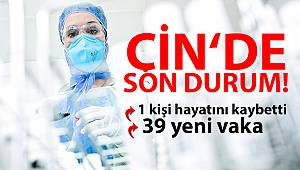 Çin’de korona salgınında 1 kişi hayatını kaybetti