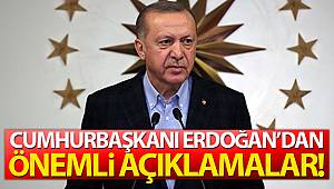Cumhurbaşkanı Erdoğan'dan önemli açıklamalar