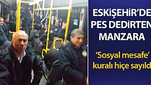 Eskişehir’de pes dedirten manzara