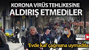 Evde kal çağrısına uymadılar, caddeleri doldurdular