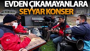 Evden çıkamayanlara seyyar konser