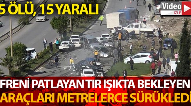 Hatay’da tır 5 can aldı