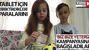 İkiz kardeşler, tablet almak için topladıkları paraları 'Biz Bize Yeteriz' kampanyasına bağışladı