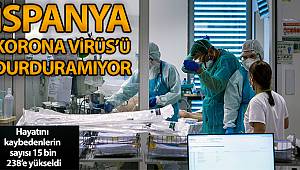 İspanya'da Covid-19'dan ölenlerin sayısı 15 bin 238'e yükseldi