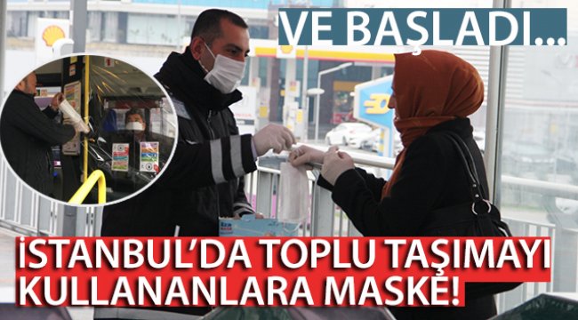 İstanbul’da toplu taşımayı kullananlara maske dağıtılıyor