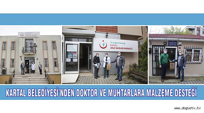 KARTAL BELEDİYESİ’NDEN DOKTOR VE MUHTARLARA MALZEME DESTEĞİ
