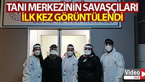 Korona virüs tanı merkezinin gönüllü savaşçıları ilk kez görüntülendi