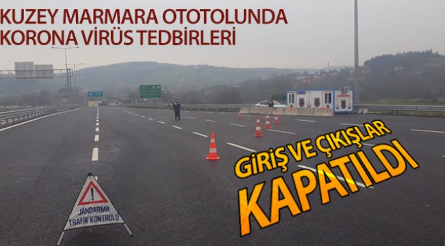 Kuzey Marmara Otoyolu’nda giriş ve çıkışlar kapatıldı